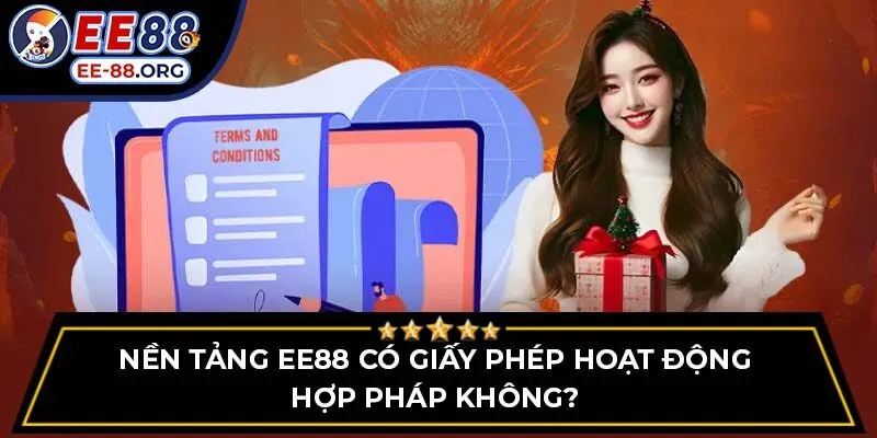 Nền tảng EE88 có giấy phép hoạt động hợp pháp không?
