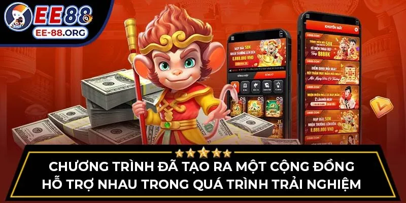 Chương trình đã tạo ra một cộng đồng hỗ trợ nhau trong quá trình trải nghiệm