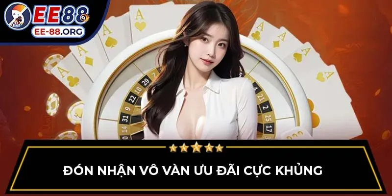 Đón nhận vô vàn ưu đãi cực khủng 